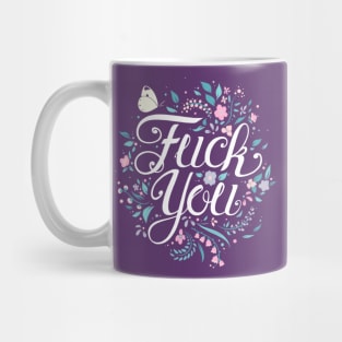 FUCK YOU (But in a classy way) Mug